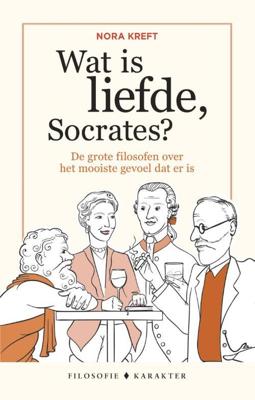 Wat is liefde, Socrates? - Nora Kreft - Paperback (9789045219097) Wat is liefde, Socrates? - Nora Kreft - Paperback (9789045219097)