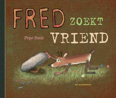 Fred zoekt vriend - Pépé Smit - Hardcover (9789463360395)