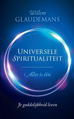 Universele spiritualiteit - Willem Glaudemans - Paperback (9789020216875) Universele spiritualiteit - Willem Glaudemans - Paperback (9789020216875)