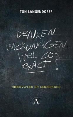 Denken wiskundigen wel zo exact? - Ton Langendorff - ebook