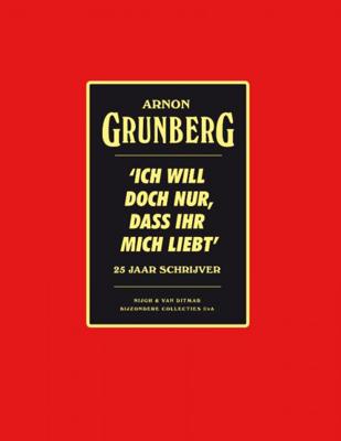 Arnon  Grunberg Ich will doch nur, dass ihr mich liebt