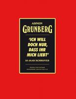 Arnon  Grunberg Ich will doch nur, dass ihr mich liebt