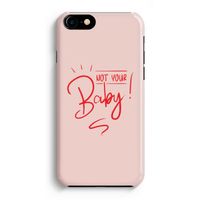 Not Your Baby: iPhone 8 Volledig Geprint Hoesje - thumbnail