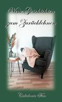 Neue Geschichten zum Zurücklehnen: Eine kleine Sammlung (German Edition)