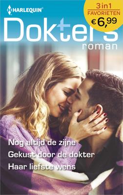 Nog altijd de zijne ; Gekust door de dokter ; Haar liefste wens - Abigail Gordon, Anne Fraser, Scarlet Wilson - eBook (9789402544565) Nog altijd de zijne ; Gekust door de dokter ; Haar liefste wens - Abigail Gordon, Anne Fraser, Scarlet Wilson - eBook (9789402544565)