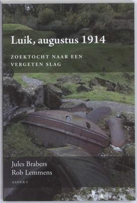 Luik, augustus 1914 - Jules Brabers, Rob Lemmens - Paperback (9789059118737)