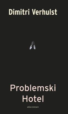 Problemski hotel - Dimitri Verhulst - eBook (9789025429478)