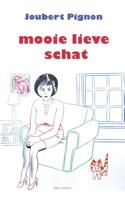 Mooie lieve schat - Joubert Pignon - eBook (9789025449995)