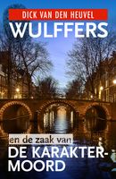 Wulffers en de zaak van de karaktermoord - Dick van den Heuvel, Roel Fooji - ebook - thumbnail