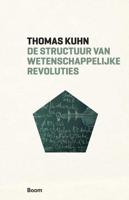 De structuur van wetenschappelijke revoluties - Thomas Kuhn - Paperback (9789461059383)