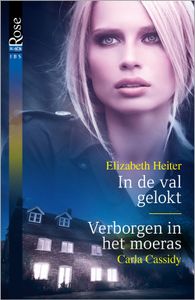 In de val gelokt ; Verborgen in het moeras - Elizabeth Heiter, Carla Cassidy - ebook