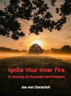 Ignite Your Inner Fire (English Edition)