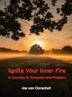 Ignite Your Inner Fire (English Edition)