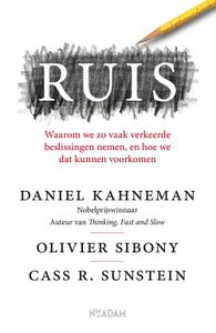 RUIS - Daniel Kahneman, Olivier Sibony, Cass R. Sunstein - ebook