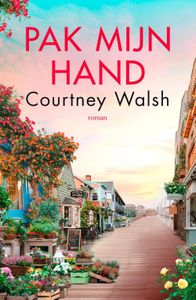 Pak mijn hand - Courtney Walsh - ebook