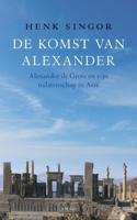 De komst van Alexander - Henk Singor - eBook (9789026323737)