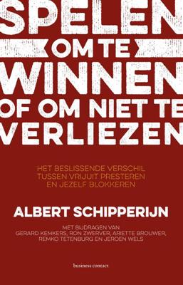 Spelen om te winnen of om niet te verliezen - Albert Schipperijn - ebook