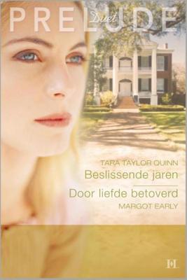 Beslissende jaren ; Door liefde betoverd - Tara Taylor Quinn, Margot Early - ebook