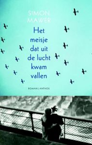 Meisje dat uit de lucht kwam vallen - Simon Mawer - ebook