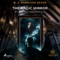 B.J. Harrison Reads The Magic Mirror - thumbnail