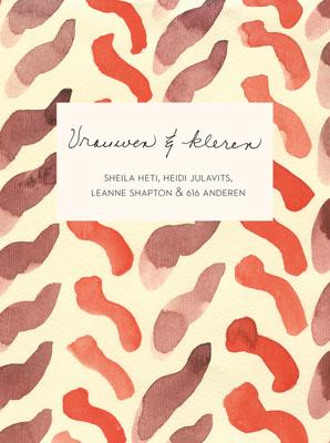 Vrouwen en kleren - Heidi Julavits, Leanne Shapton, Sheila Heti - eBook (9789048826193) Vrouwen en kleren - Heidi Julavits, Leanne Shapton, Sheila Heti - eBook (9789048826193)