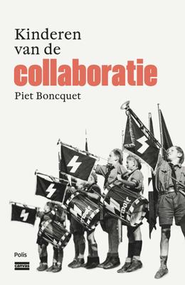 Kinderen van de collaboratie - Piet Boncquet - eBook (9789463104937) Kinderen van de collaboratie - Piet Boncquet - eBook (9789463104937)