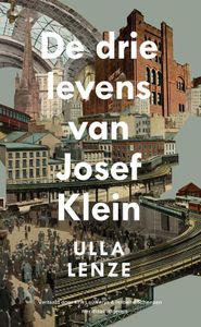 De drie levens van Josef Klein - Ulla Lenze, Isabelle Schoepen - ebook