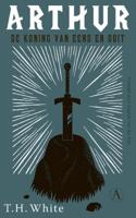 Arthur, de koning van eens en ooit - T.H. White - Paperback (9789025313128)