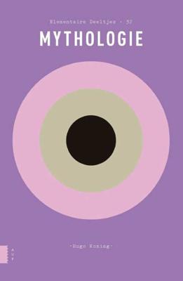 Elementaire Deeltjes Mythologie - Hugo Koning - Paperback (9789089649140)