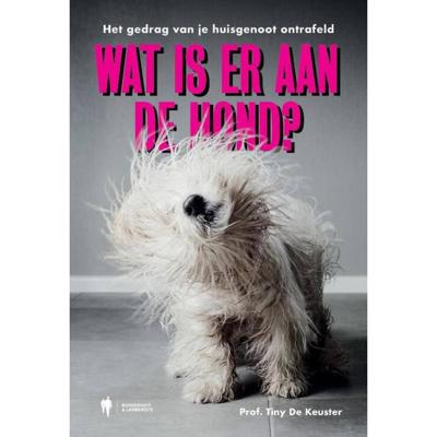 Wat is er aan de hond ? - (ISBN:9789463933650) Wat is er aan de hond ? - (ISBN:9789463933650)