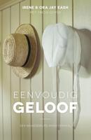 Eenvoudig geloof - Irene Eash, Ora Jay Eash - ebook