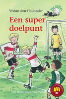 Een super doelpunt - Vivian den Hollander - ebook