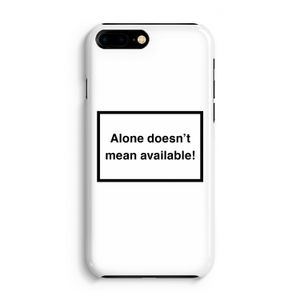 Alone: Volledig Geprint iPhone 7 Plus Hoesje