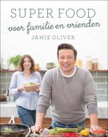 Super food voor familie en vrienden - thumbnail