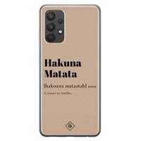 Samsung Galaxy A32 4G siliconen hoesje - Hakuna matata