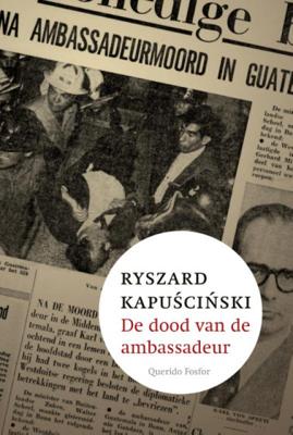 Ryszard  Kapuscinski De dood van de ambassadeur