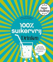 100% suikervrij drinken - Carola van Bemmelen, Sharon Numan - ebook