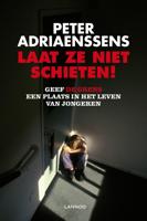 Laat ze niet schieten! - Peter Adriaenssens - ebook