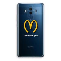 I'm lovin' you: Huawei Mate 10 Pro Transparant Hoesje