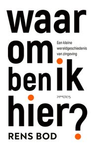 Waarom ben ik hier? - Rens Bod - ebook