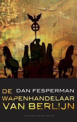 De wapenhandelaar van Berlijn - Dan Fesperman - eBook (9789041417794)