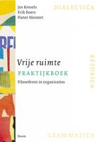 Vrije ruimte praktijkboek - Erik Boers, Jos Kessels, Pieter Mostert - eBook (9789024425600)