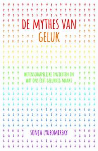 De mythes van geluk - Sonja Lyubomirsky - ebook