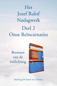 Het Jozef Rulof Naslagwerk 2 Onze Reïncarnaties (Paperback)