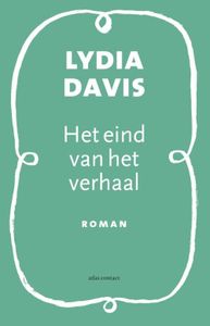 Het eind van het verhaal - Lydia Davis - ebook