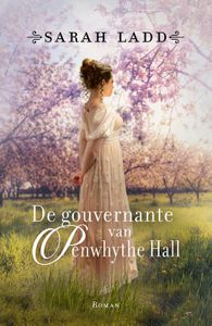 De gouvernante van Penwhythe Hall - Sarah Ladd - ebook