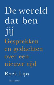 De wereld dat ben jij - Roek Lips - ebook