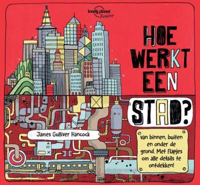 Hoe werkt een stad? - James Gulliver Hancock, Jen Feroze - Hardcover (9789000355976)