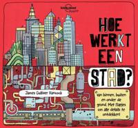 Hoe werkt een stad? - James Gulliver Hancock, Jen Feroze - Hardcover (9789000355976)