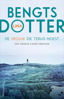 De vrouw die terug moest - Lina Bengtsdotter - eBook (9789402755183)